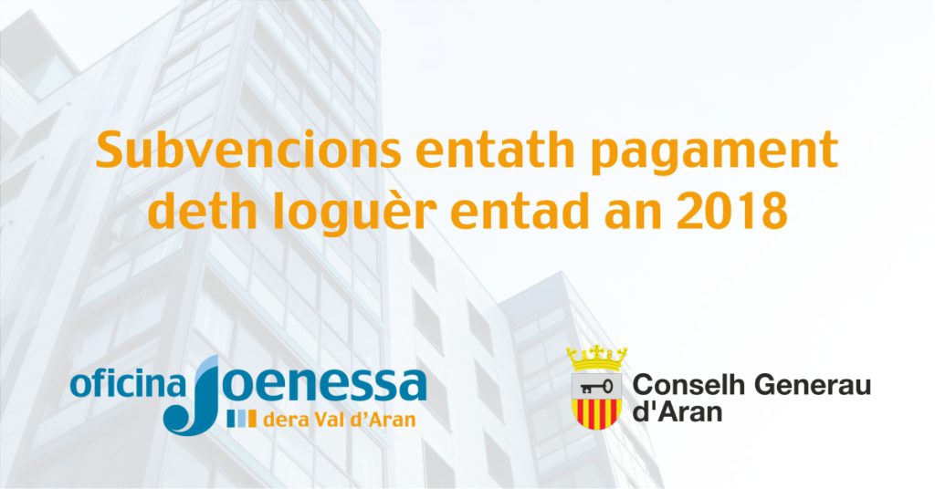 Convocatòria entara sollicitud des subvencions entath pagament deth loguèr entad an 2018